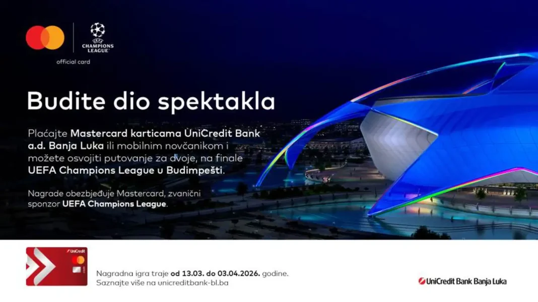 UniCredit Banja Luka i Mastercard: Budi dio spektakla UEFA finala